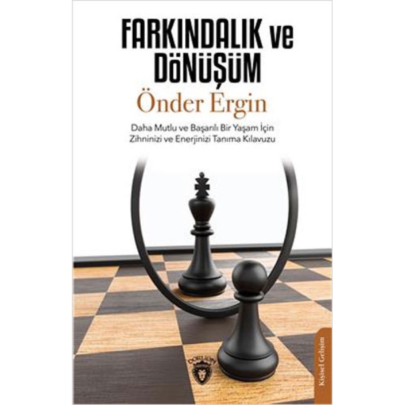 Farkındalık ve Dönüşüm Farkındalık ve Dönüşüm