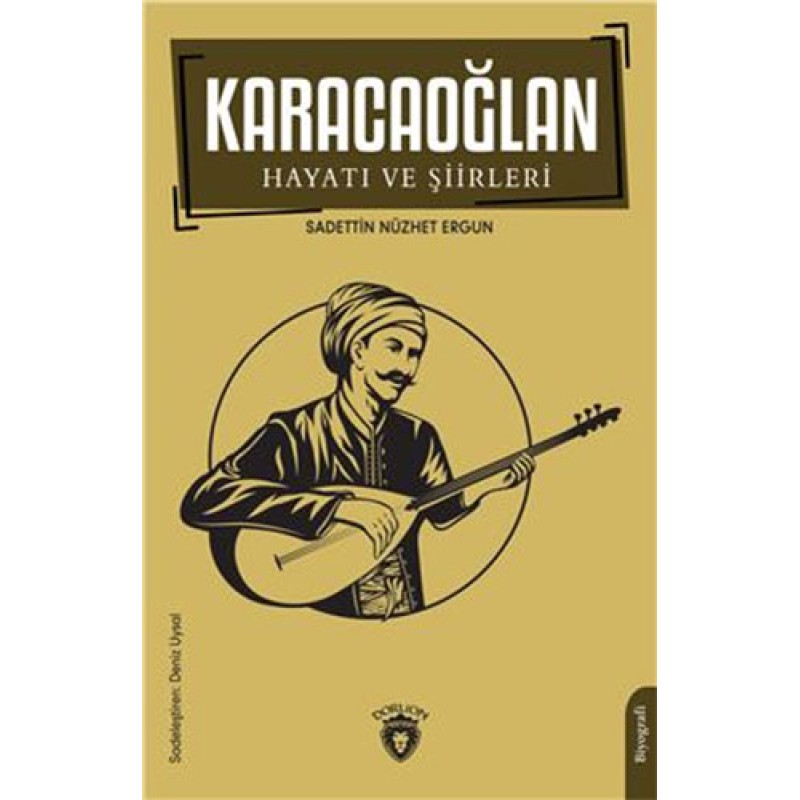 Karacaoğlan - Hayatı Ve Şiirleri Karacaoğlan - Hayatı Ve Şiirleri