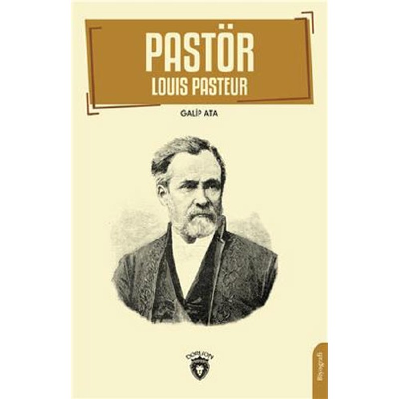 Pastör (Louis Pasteur) Pastör (Louis Pasteur)