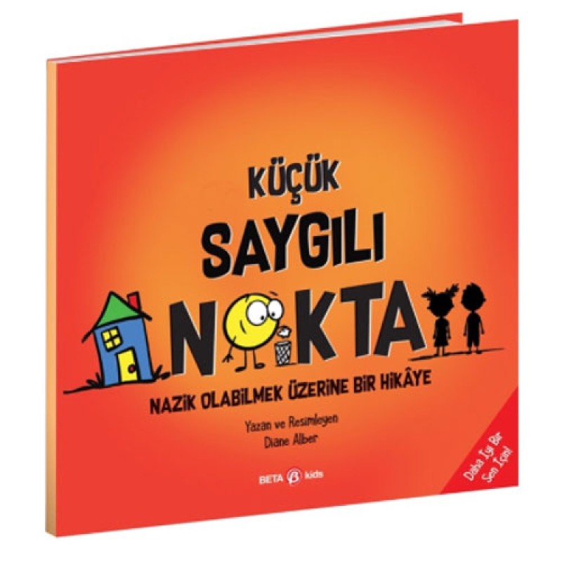 Küçük Saygılı Nokta - Nazik Olabilmek Üzerine Bir Hikâye Küçük Saygılı Nokta - Nazik Olabilmek Üzerine Bir Hikâye