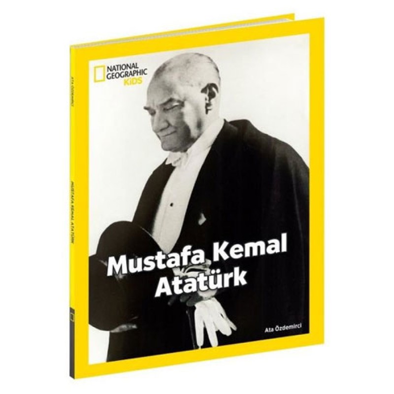 National Geographic Kids - Mustafa Kemal Atatürk National Geographic Kids - Mustafa Kemal Atatürk
