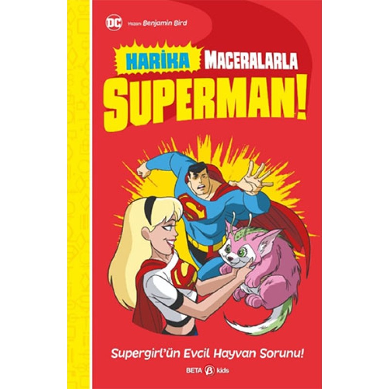 DC Harika Maceralarla Süperman! Supergirl'ün Evcil Hayvan Sorunu! DC Harika Maceralarla Süperman! Supergirl'ün Evcil Hayvan Sorunu!