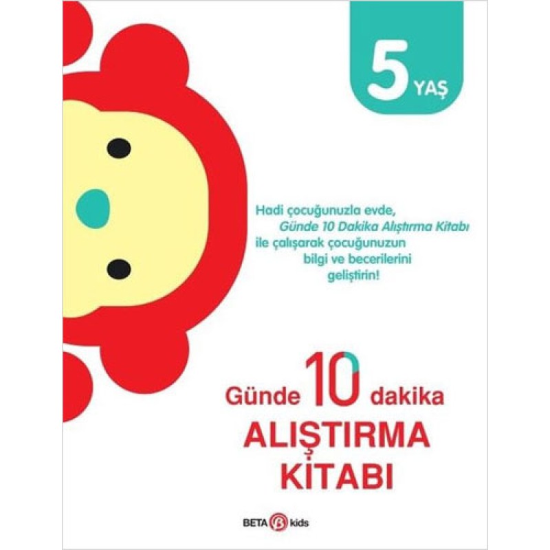 Günde 10 Dakika Alıştırma Kitabı - 5 Yaş Günde 10 Dakika Alıştırma Kitabı - 5 Yaş