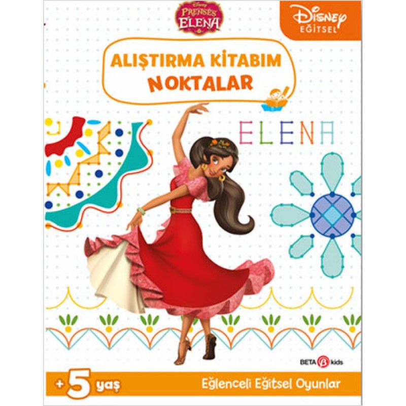Disney Eğitsel Prenses Elena Alıştırma Kitabım - Noktalar Disney Eğitsel Prenses Elena Alıştırma Kitabım - Noktalar