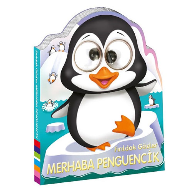 Fırıldak Gözler - Merhaba Penguencik (Ciltli) Fırıldak Gözler - Merhaba Penguencik (Ciltli)