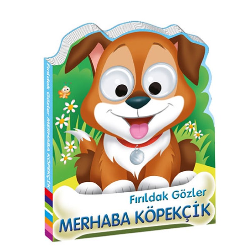 Fırıldak Gözler - Merhaba Köpekçik (Ciltli) Fırıldak Gözler - Merhaba Köpekçik (Ciltli)