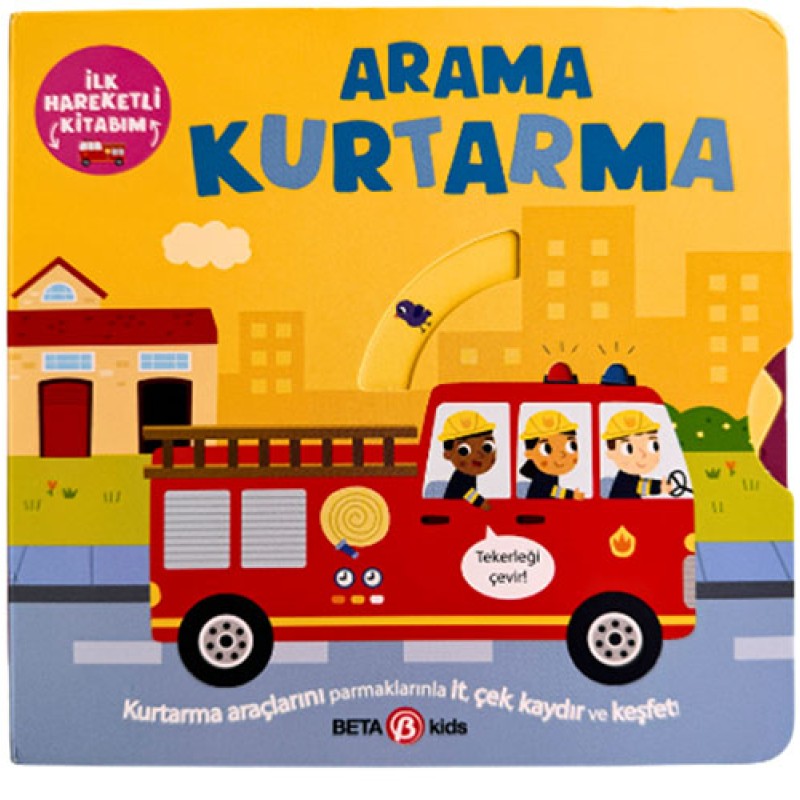 İlk Hareketli Kitabım Arama Kurtarma (Ciltli) İlk Hareketli Kitabım Arama Kurtarma (Ciltli)