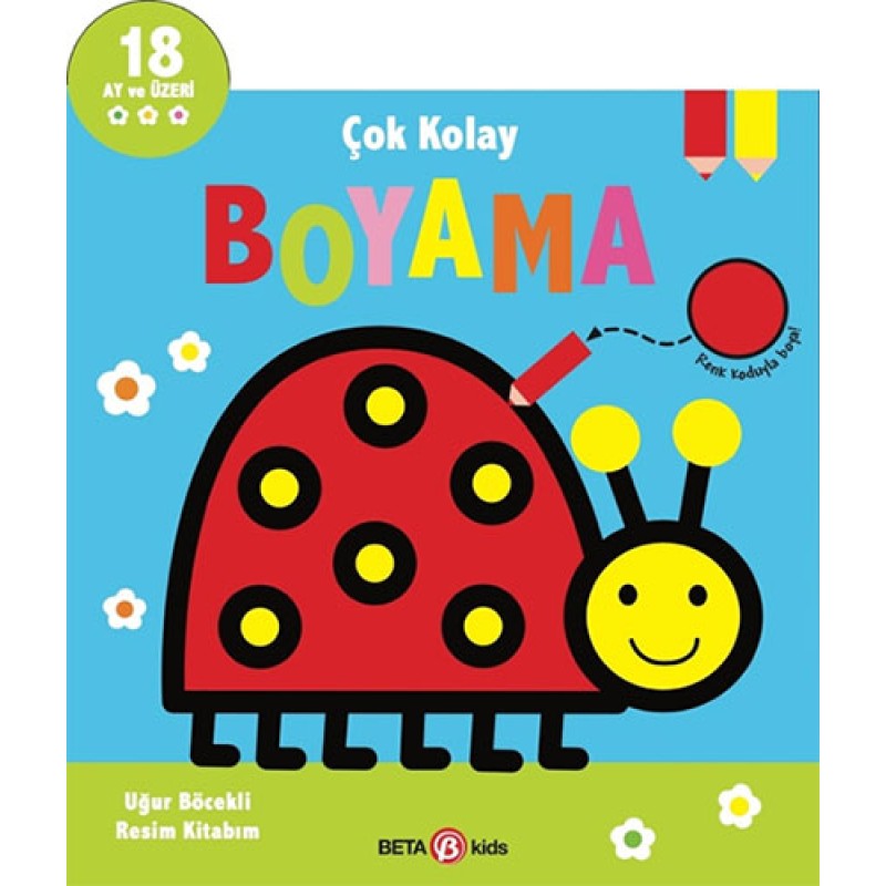 Çok Kolay Boyama - Uğur Böcekli Resim Kitabım Çok Kolay Boyama - Uğur Böcekli Resim Kitabım