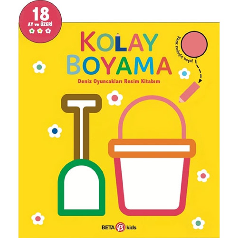 Kolay Boyama - Deniz Oyuncakları Resim Kitabım Kolay Boyama - Deniz Oyuncakları Resim Kitabım
