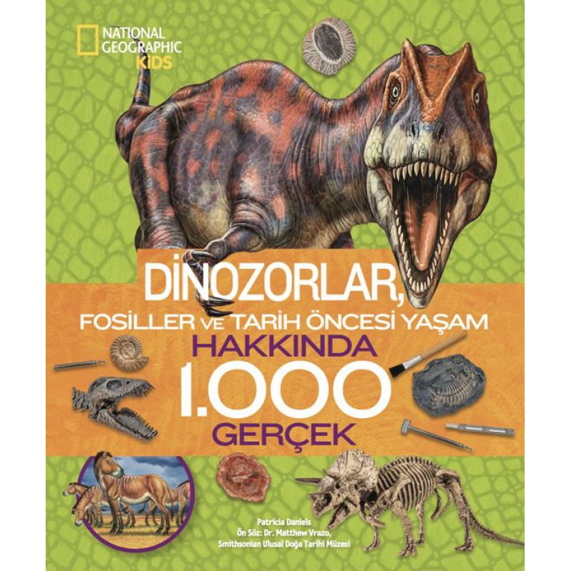 National Geographic Kids - Dinozorlar Hakkında 1.000 Gerçek National Geographic Kids - Dinozorlar Hakkında 1.000 Gerçek