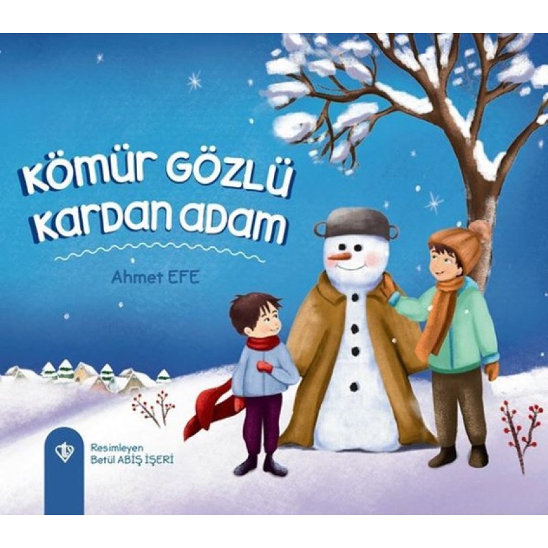 Kömür Gözlü Kardan Adam Kömür Gözlü Kardan Adam