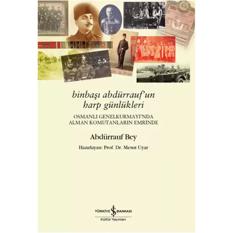 Binbaşı Abdürrauf’un Harp Günlükleri Binbaşı Abdürrauf’un Harp Günlükleri