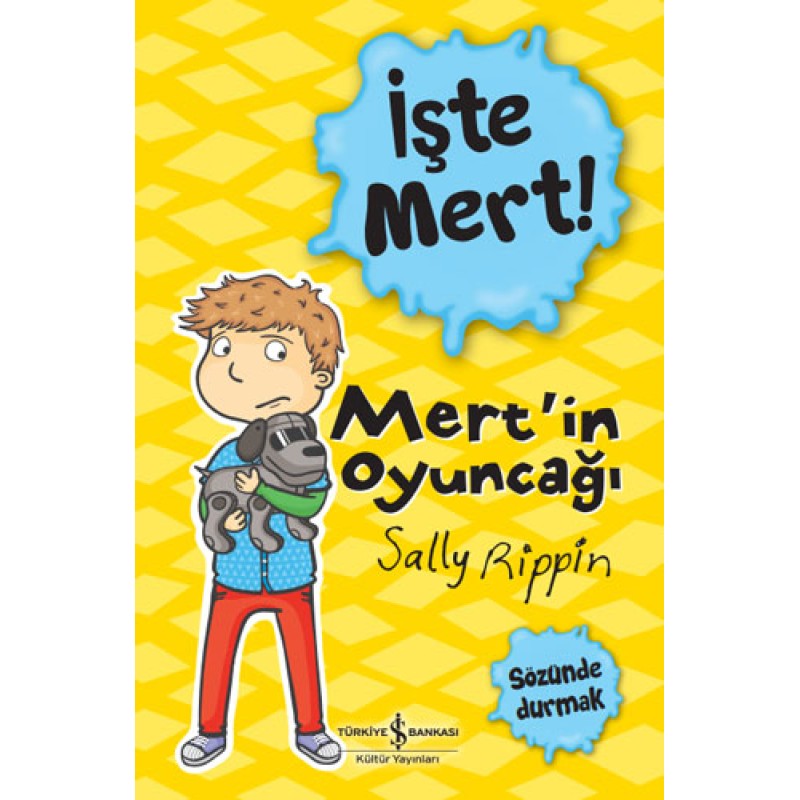 İşte Mert! Mert’in Oyuncağı - Sözünde Durmak İşte Mert! Mert’in Oyuncağı - Sözünde Durmak