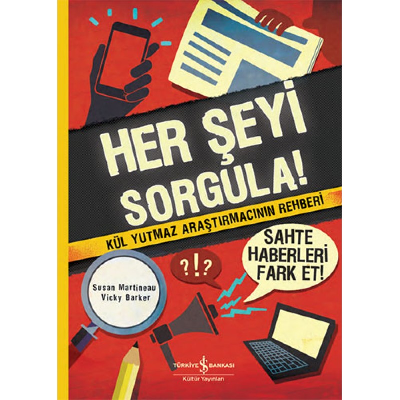Her Şeyi Sorgula! Her Şeyi Sorgula!