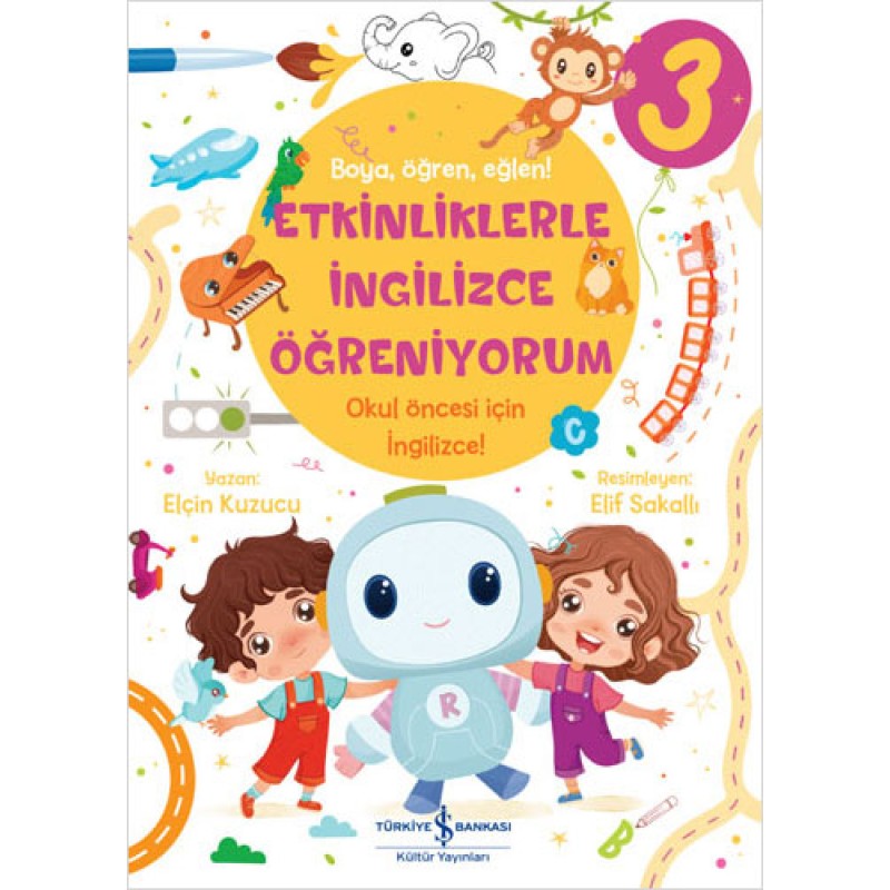Etkinliklerle İngilizce Öğreniyorum - 3 Etkinliklerle İngilizce Öğreniyorum - 3
