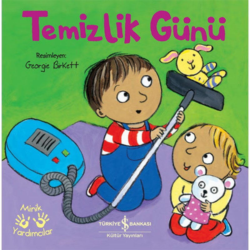 Minik Yardımcılar - Temizlik Günü Minik Yardımcılar - Temizlik Günü