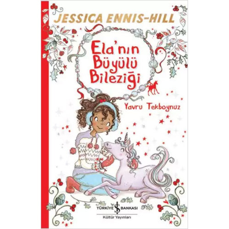 Ela’nın Büyülü Bileziği 4 - Yavru Tekboynuz