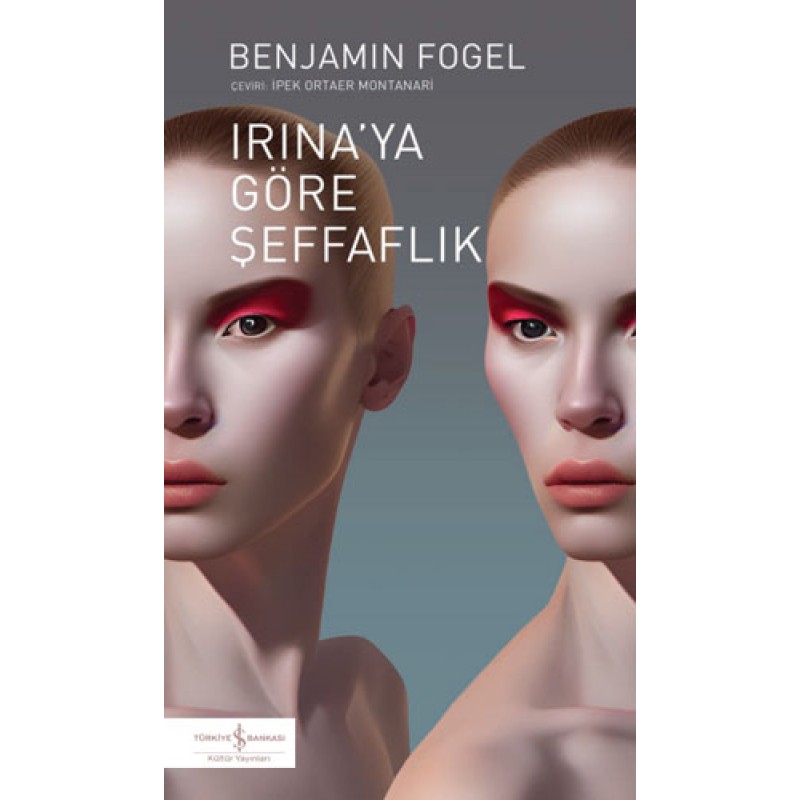 Irina’ya Göre Şeffaflık Irina’ya Göre Şeffaflık
