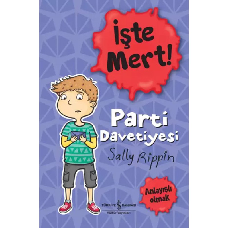 İşte Mert! - Parti Davetiyesi - Anlayışlı Olmak İşte Mert! - Parti Davetiyesi - Anlayışlı Olmak