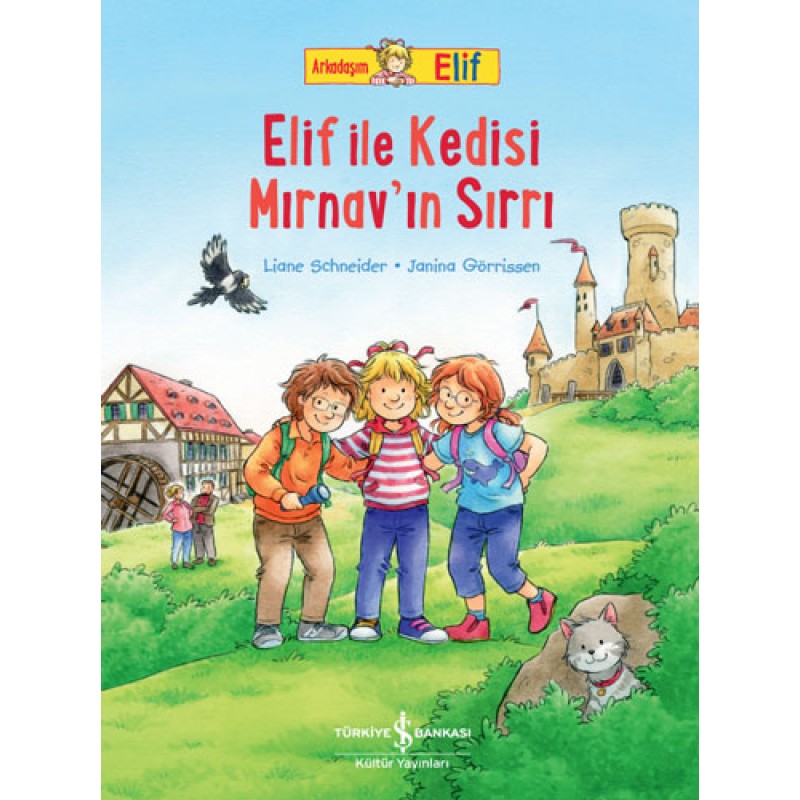 Arkadaşım Elif - Elif ile Kedisi Mırnav’ın Sırrı