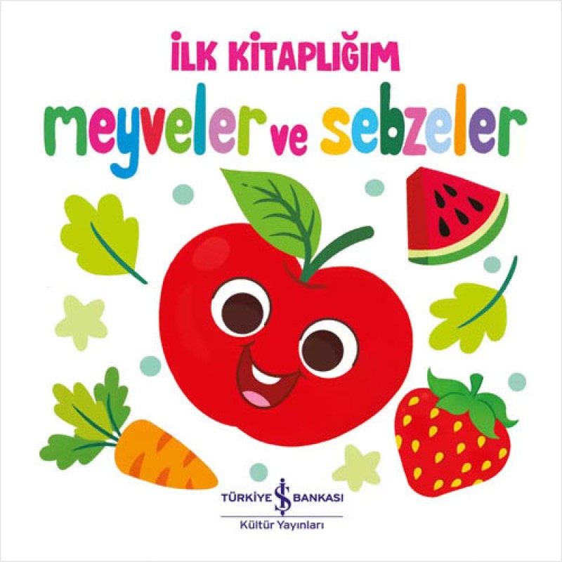 İlk Kitaplığım - Meyveler ve Sebzeler (Ciltli) İlk Kitaplığım - Meyveler ve Sebzeler (Ciltli)