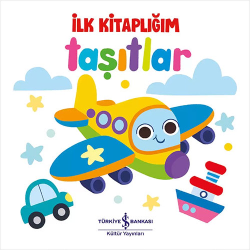İlk Kitaplığım - Taşıtlar (Ciltli) İlk Kitaplığım - Taşıtlar (Ciltli)