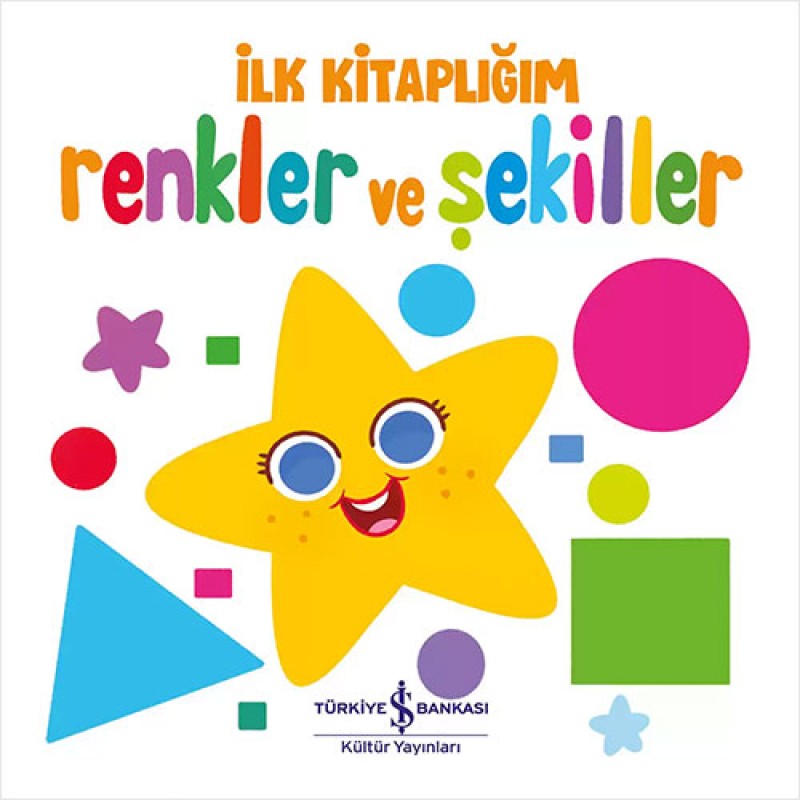 İlk Kitaplığım - Renkler ve Şekiller (Ciltli) İlk Kitaplığım - Renkler ve Şekiller (Ciltli)