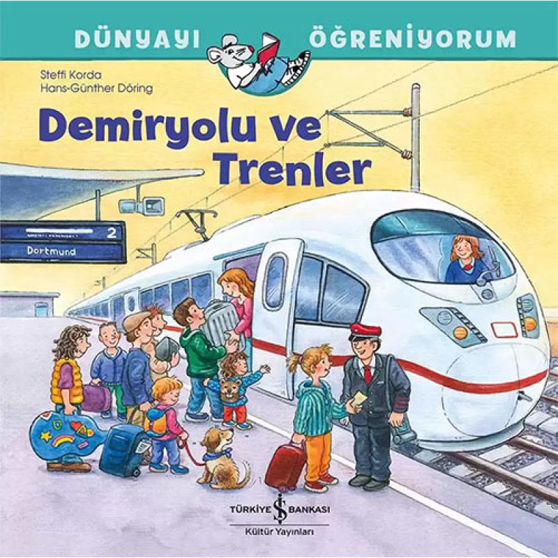 Dünyayı Öğreniyorum – Demiryolu ve Trenler Dünyayı Öğreniyorum – Demiryolu ve Trenler