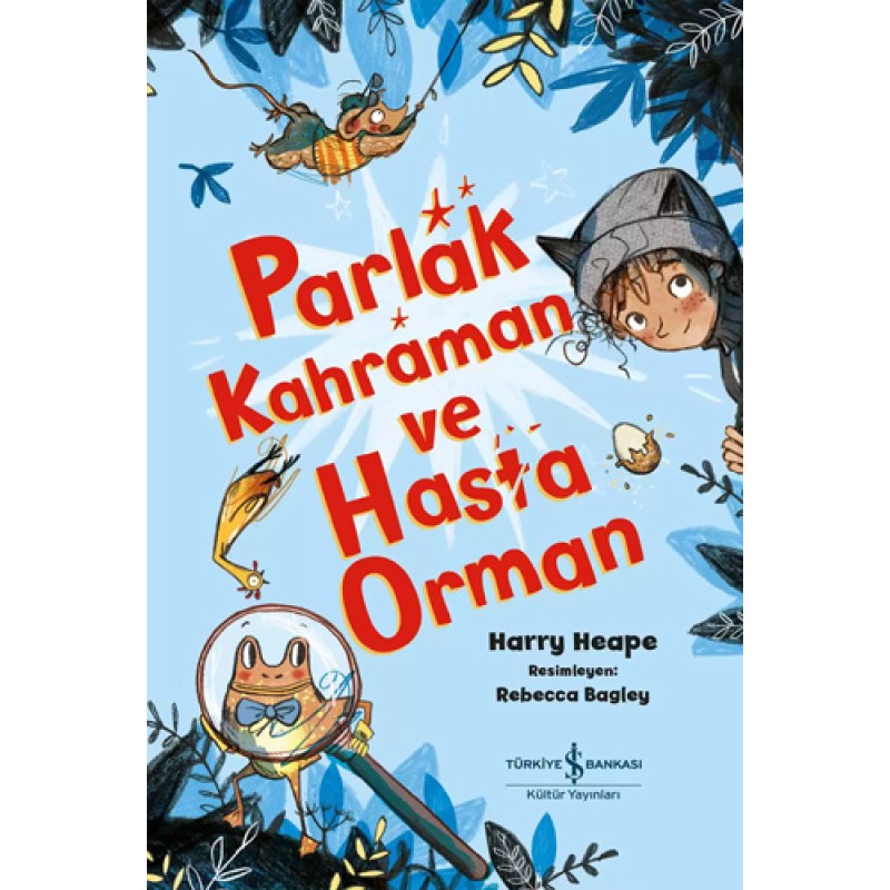 Parlak Kahraman ve Hasta Orman Parlak Kahraman ve Hasta Orman