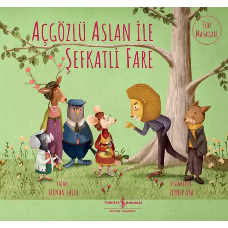 Açgözlü Aslan ile Şefkatli Fare Açgözlü Aslan ile Şefkatli Fare