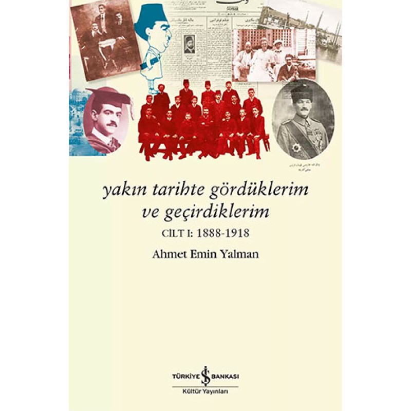 Yakın Tarihte Gördüklerim ve Geçirdiklerim