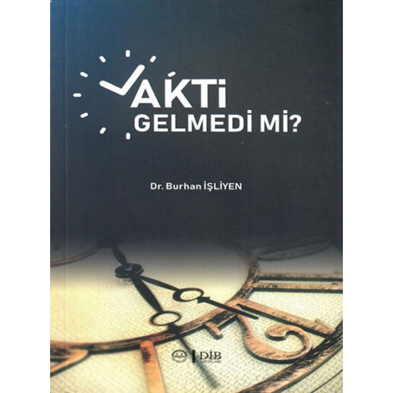 Vakti Gelmedi mi? Vakti Gelmedi mi?