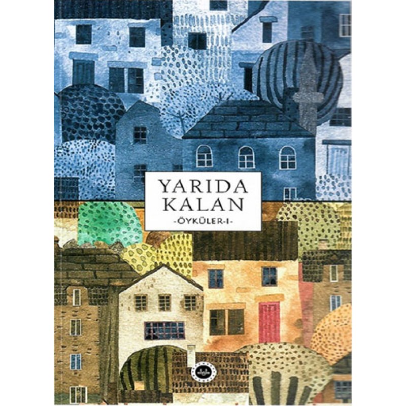 Yarıda Kalan Öyküler - 1