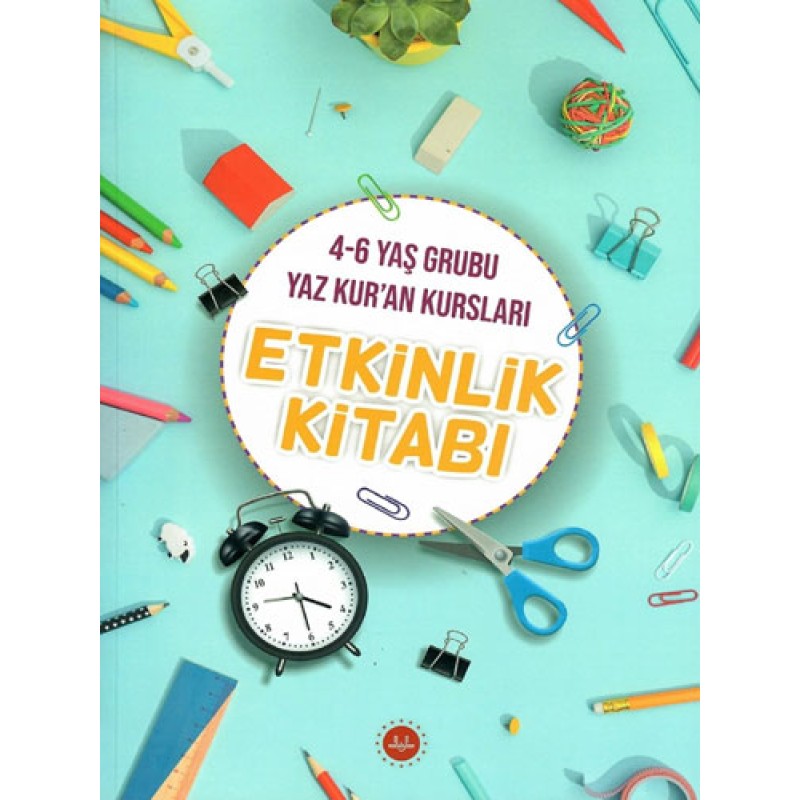 4-6 Yaş Grubu Yaz Kur'an Kursları Etkinlik Kitabı 4-6 Yaş Grubu Yaz Kur'an Kursları Etkinlik Kitabı
