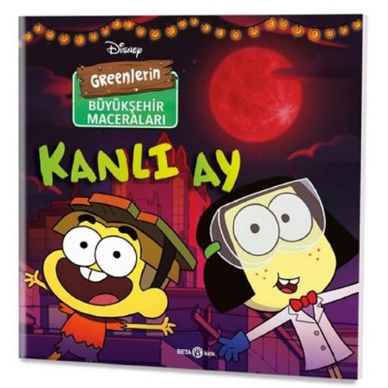 Disney Greenlerin Büyükşehir Maceraları - Kanlı Ay Disney Greenlerin Büyükşehir Maceraları - Kanlı Ay