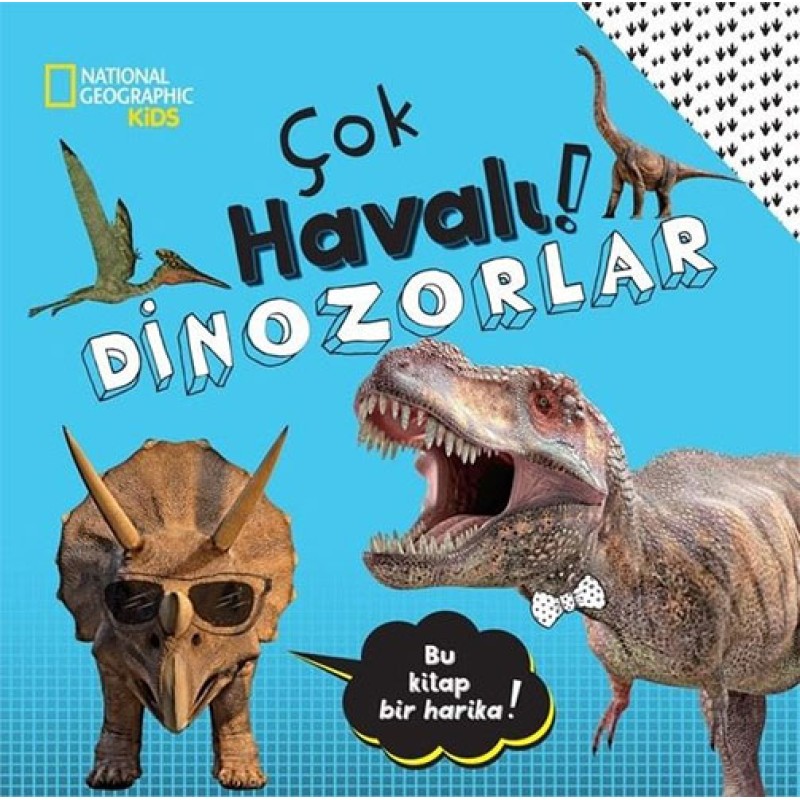 National Geographic Kids - Çok Havalı! Dinozorlar National Geographic Kids - Çok Havalı! Dinozorlar