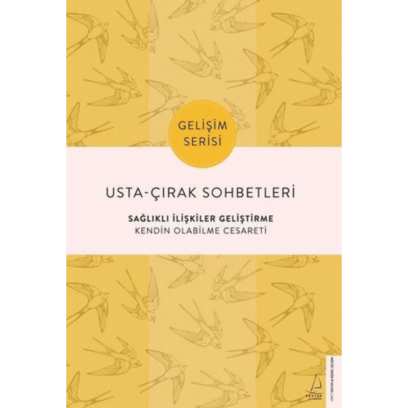 Usta-Çırak Sohbetleri: Sağlıklı İlişkiler Geliştirme Usta-Çırak Sohbetleri: Sağlıklı İlişkiler Geliştirme