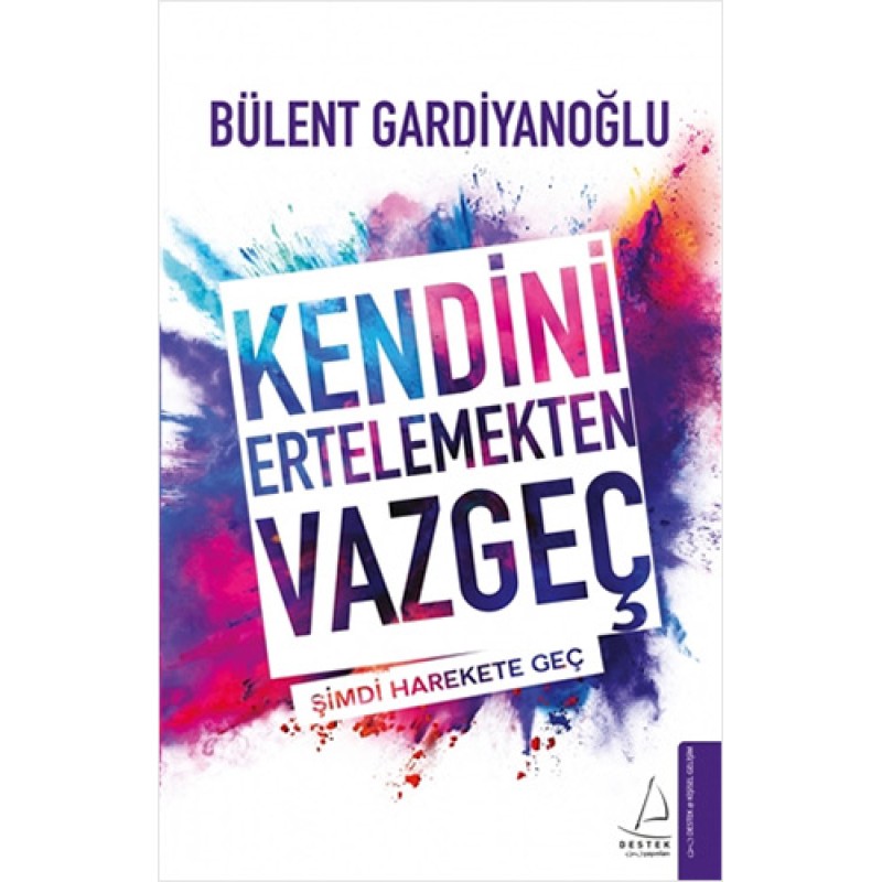 Kendini Ertelemekten Vazgeç Kendini Ertelemekten Vazgeç
