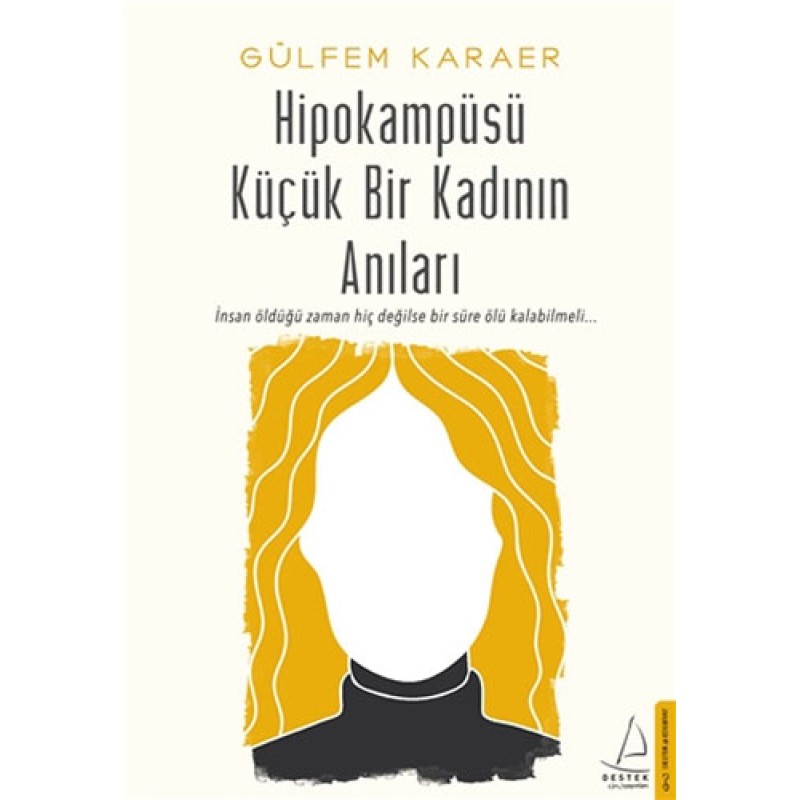 Hipokampüsü Küçük Bir Kadının Anıları Hipokampüsü Küçük Bir Kadının Anıları