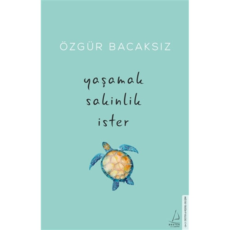 Yaşamak Sakinlik İster Yaşamak Sakinlik İster