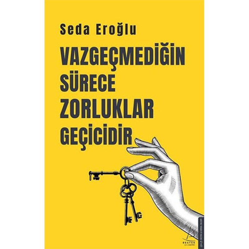 Vazgeçmediğin Sürece Zorluklar Geçicidir Vazgeçmediğin Sürece Zorluklar Geçicidir