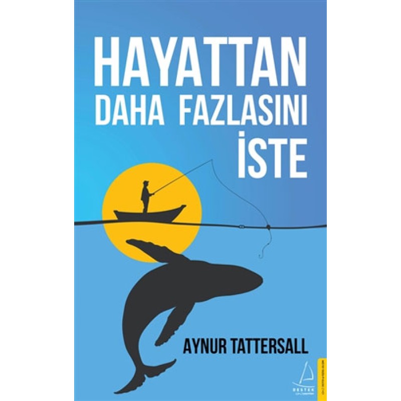 Hayattan Daha Fazlasını İste