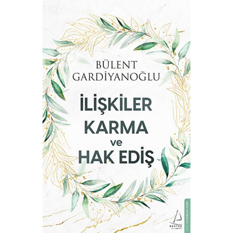 İlişkiler Karma ve Hak Ediş İlişkiler Karma ve Hak Ediş