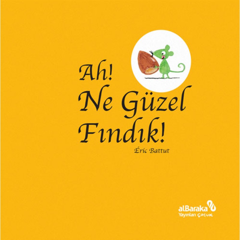 Ah! Ne Güzel Fındık! Ah! Ne Güzel Fındık!