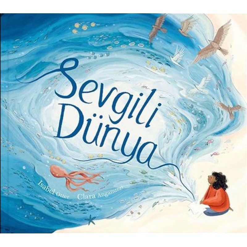 Sevgili Dünya (Ciltli) Sevgili Dünya (Ciltli)