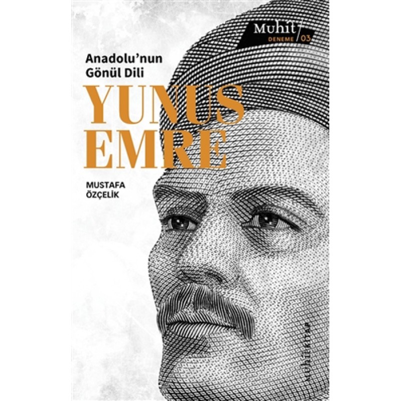 Anadolu’nun Gönül Dili Yunus Emre Anadolu’nun Gönül Dili Yunus Emre