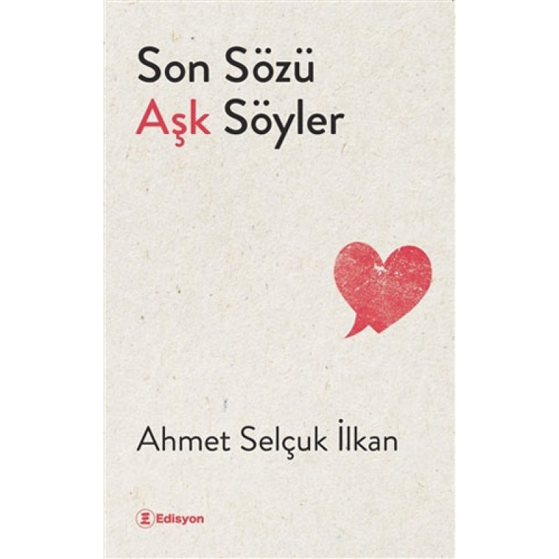 Son Sözü Aşk Söyler Son Sözü Aşk Söyler