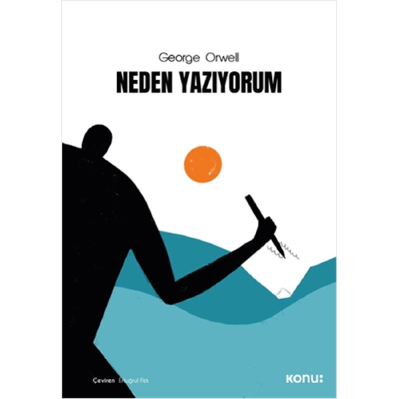 Neden Yazıyorum Neden Yazıyorum