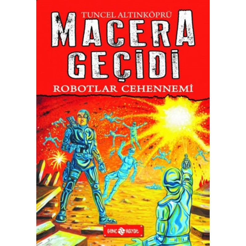Macera Geçidi 16 - Robotlar Cehennemi (Ciltli) Macera Geçidi 16 - Robotlar Cehennemi (Ciltli)