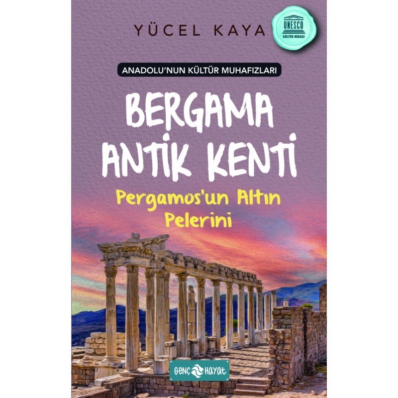 Bergama Antik Kenti Pergamos’un Altın Pelerini Bergama Antik Kenti Pergamos’un Altın Pelerini